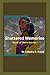 Shattered Memories: Book of Short Stories