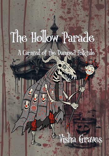The Hollow Parade: A Carnival of the Damned Folktale (The Carnival of The Damned)