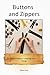 Buttons and Zippers  by Rayna Scots