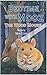 Bedtime with Mooz The Wood Mouse by Mimi J Little