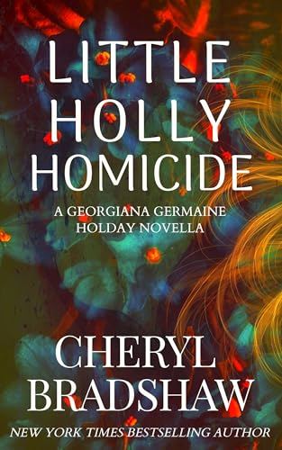 Little Holly Homicide (Georgiana Germaine Holiday Book 2)