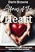Affairs of the Heart: Discover How to Overcome a Broken Heart, Hard Heart, Heartache and More!