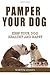 Pamper Your Dog: Keep Your ...