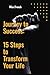 Journey to Success: 15 Steps to Transform Your Life