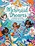 Mermaid Dreams: A Magical C...