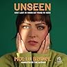 Unseen: How I Los...