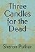 Three Candles for the Dead