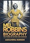 Mel Robbins Biography: The Power of Action and Courage