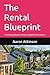 The Rental Blueprint by Aaron Atkinson