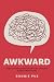 Awkward: Gospel-Centred Conversations About Sex and Culture: A Book for Brave Parents