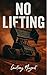 No Lifting: Out of the Shadow (Full Throttle Series Book 3)