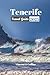 Tenerife Travel Guide 2025:...