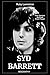Syd Barrett Biography: The ...