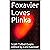 Foxavier Loves Plinka
