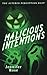 Malicious Intentions: A Dar...