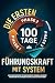 Die ersten 100 Tage als Führungskraft mit System: Wie Sie innere Unsicherheit in starke Souveränität verwandeln, sich Respekt verdienen ohne sich zu ... Loyalität & Erfolg führen (German Edition)