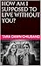 How Am I Supposed to Live Without You? by Tara Dawn Chiusano