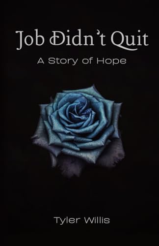 Job Didn’t Quit: A Story of Hope (Paperback)