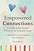 Empowered Connections: A Gu...