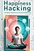 Happiness Hacking: The Digi...
