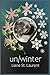 un/winter by Liane St. Laurent