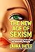 The New Age of Sexism: How ...