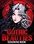 Gothic Beauties Coloring Bo...