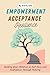 Empowerment, Acceptance, Re...