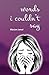 Words I couldn't Say by Mariam Jamal