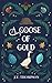 A Goose of Gold