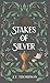 Stakes of Silver (The Adventures of Wiz and Hollow Book 2)