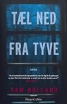 Tæl ned fra tyve by Sam  Holland
