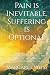 Pain is Inevitable, Sufferi...