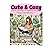 Cute & Cozy Coloring Book: ...