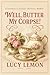 Well, Butter My Corpse!