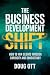 The Business Development Shift: How to Win Clients Through Intellectual Curiosity and Consistency
