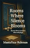 Rooms Where Silence Blooms Rooms Where Silence Blooms