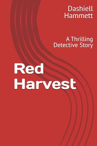 Red Harvest: A Thrilling Detective Story