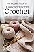 The Modern Guide to Flow and Form Crochet by Neal Curtis