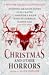 Christmas and Other Horrors: A Winter Solstice Anthology