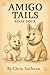 Amigo Tails: Book Four