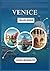 VENICE TRAVEL GUIDE 2025: Y...