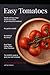 Easy Tomatoes: Simple and e...