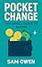 Pocket Change: The Small Gu...