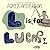 L is for Lucas