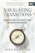 Navigating Transitions by Linda Burks PhD Navigating Transitions by Linda Burks PhD