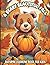 A BEARY BEAUTIFUL FALL: AUT...