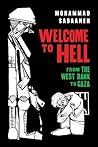 Welcome to Hell: From the West Bank to Gaza