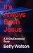 It's Always Been Jesus: A 3...