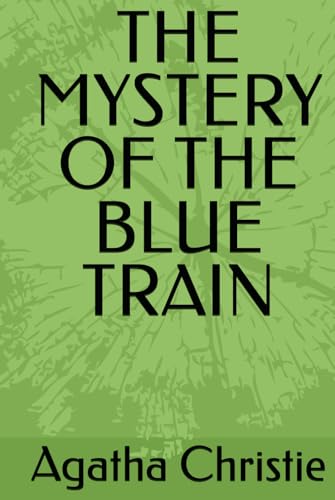 THE MYSTERY OF THE BLUE TRAIN